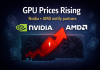 GPU prices rising as Nvidia and AMD reportedly notify board partners of price bumps